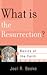 What is the Resurrection?