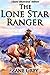 The Lone Star Ranger (Classic Illustrated Edition)