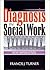 Diagnosis in Social Work: N...