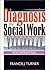 Diagnosis in Social Work: New Imperatives