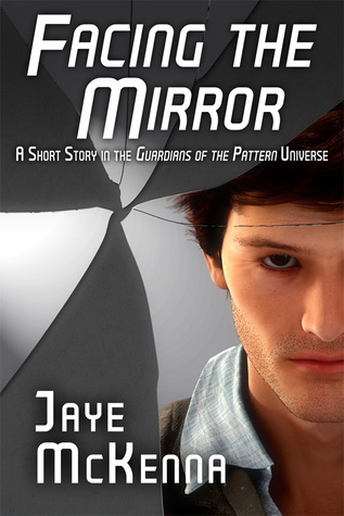 Facing the Mirror (Guardians of the Pattern, #0.5)