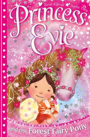 The Forest Fairy Pony (Princess Evie #1)