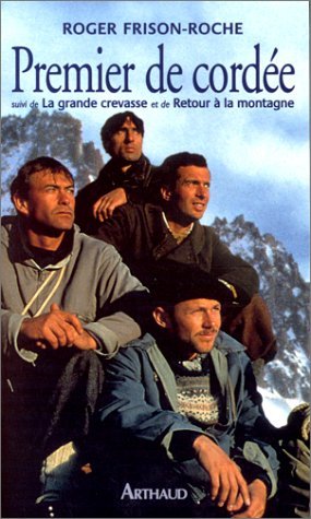 Premier de cordée suivi de La grande crevasse et de Retour à la montagne