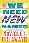 We Need New Names by NoViolet Bulawayo