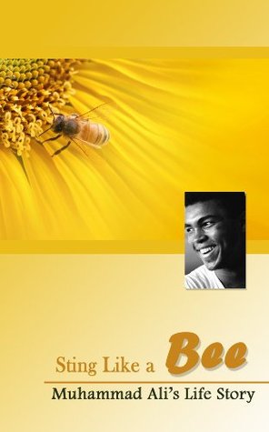 Sting Like a Bee: Muhammad Ali’s Life Story (Kindle Edition)