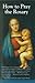 How To Pray The Rosary Pamphlet by Our Sunday Visitor