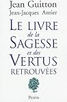 Le livre de la sagesse et des vertus retrouvées Le livre de la sagesse et des vertus retrouvées