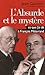 L'absurde et le mystère: ce que j'ai dit à François Mitterand