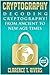 Cryptography: Decoding Cryptography! From Ancient To New Age Times... (Code Breaking, Hacking, Data Encryption, Internet Security) (Cryptography, Code ... Data Encryption, Internet Security)
