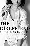The Girlfriend by Abigail Barnette