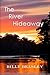 The River Hideaway