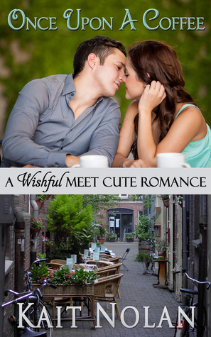 Once Upon A Coffee (Wishful, #0.5; Meet Cute Romance, #4)