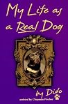 My Life As a Real Dog: By Dido