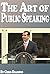 The Art of Public Speaking:...
