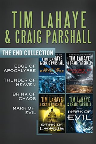 The End Collection: Edge of Apocalypse, Thunder of Heaven, Brink of Chaos, Mark of Evil (The End Series)