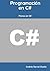 Programación en C#. Piensa en C# (Spanish Edition)