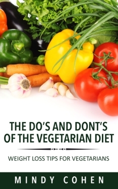 The Do's and Don'ts of the Vegetarian Diet: Weight Loss Tips for Vegetarians: Weight Loss Tips for Vegetarians