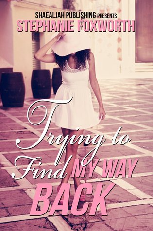 Trying to Find My Way Back (Kindle Edition)