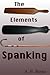 The Elements of Spanking