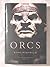 Orcs: Bodyguard of Lightning, Legion of Thunder, and Warriors of the Tempest
