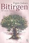 Bitirgen by Figen Şakacı