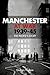 Manchester at War 1939-45: The People's Story