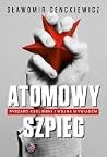 Atomowy szpieg. R...
