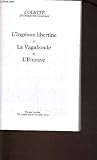 L'Ingénue Libertine / La vagabonde / L'Entrave by Colette