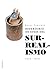 Repertorio de ideas del Surrealismo (1919-1970)