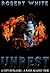 Unrest by Robert  White