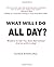 What Will I Do All Day? by Patrice Jenkins