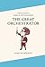 The Great Orchestrator: Arthur Judson and American Arts Management (Music in American Life)