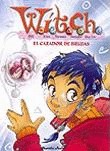 Witch. El cazador de Brujas (W.I.T.C.H. #5)