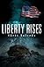 Liberty Rises