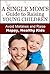 A Single Mom’s Guide to Raising Young Children: Avoid Mistakes and Raise Happy, Healthy Kids (Parenting Help, Single Mom, Raising Kids, Parenting Books, ... Toddlers, Motherhood, Single Parent Book 2)