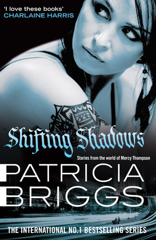 Shifting Shadows: Stories from the World of Mercy Thompson