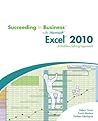 Succeeding in Business with Microsoft Excel 2010: A Problem-Solving Approach (FBLA - All)