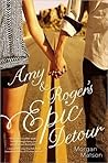 Amy & Roger's Epic Detour by Morgan Matson