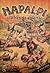 Napalpí : Revelaciones inéditas de la más horrenda masacre de aborígenes del Siglo XX en la Argentina
