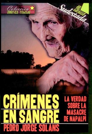 Crímenes en sangre; La verdad sobre la masacre de Napalpí