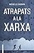 Atrapats a la xarxa (PERSEFoNE, #1)