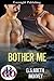 Bother Me by Elizabeth Monvey