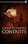 Conduits by Jennifer Loring