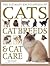 The Ultimate Encyclopedia of Cats, Cat Breeds & Cat Care:: The Definitive Cat Encyclopedia - A Comprehensive Visual Guide To All The Main Recognized ... World, And Advice On How To Care For Your Cat