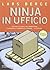 Ninja in ufficio