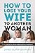 "How to Lose Your Wife to Another Woman by James Oliver Chapman "How to Lose Your Wife to Another Woman by James Oliver Chapman