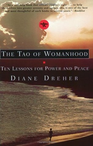 The Tao of Womanhood: Ten Lessons for Power and Peace (Paperback)
