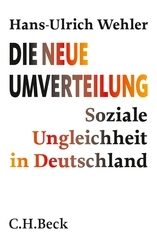 Die neue Umverteilung: Soziale Ungleichheit in Deutschland
