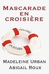 Mascarade en croisière by Madeleine Urban