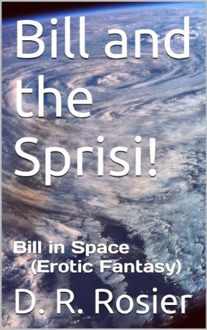 Bill and the Sprisi! (Bill in Space, #3)